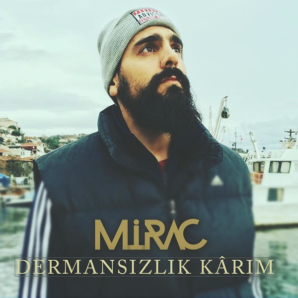Mirac - Dermansızlık Karım