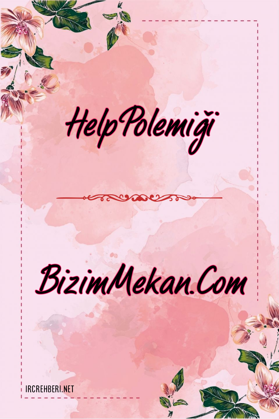 Help Polemii <5> BizimMekan.Com - #Help (2022)