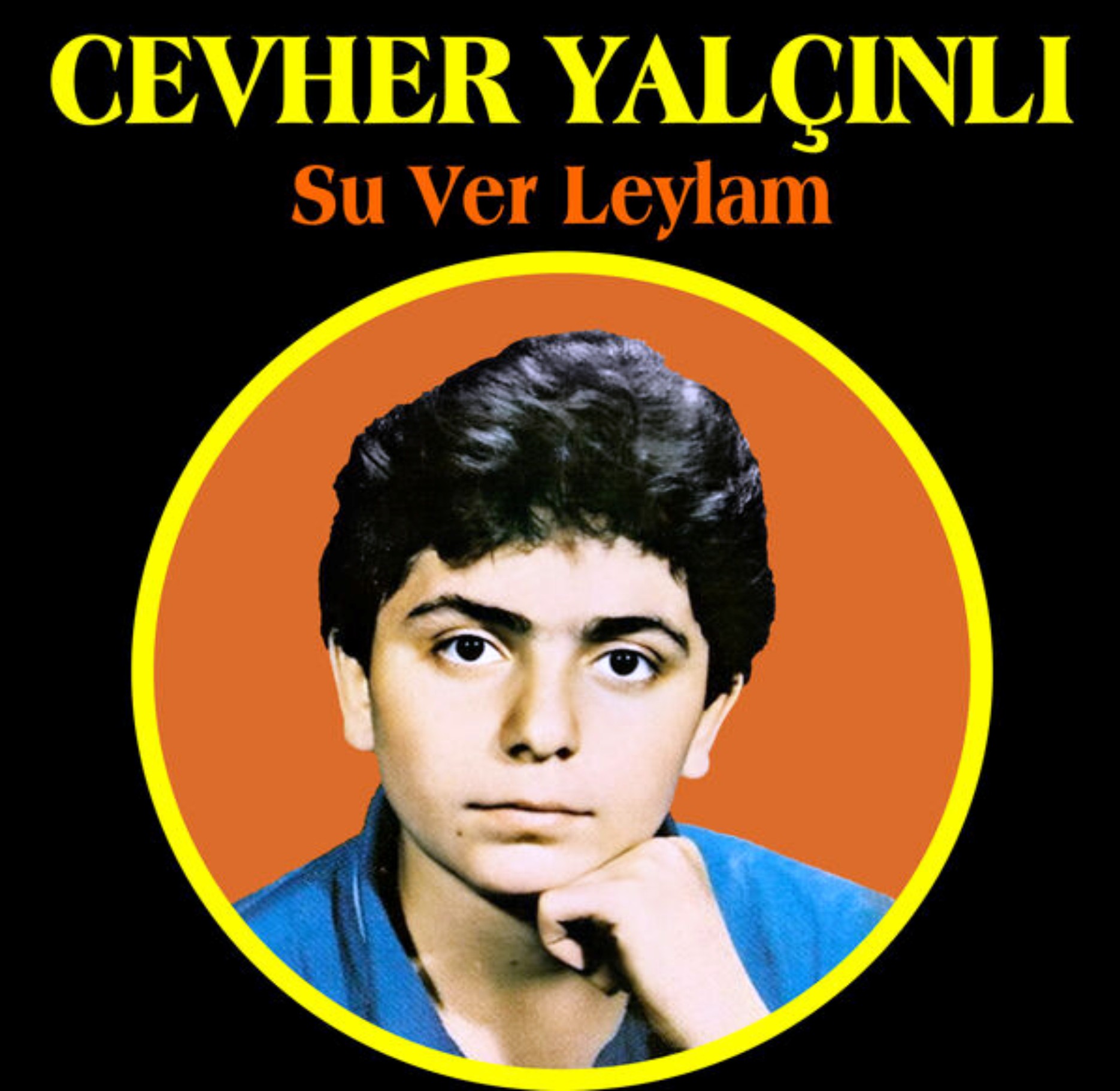 Cevher Yalcinli - Su Ver Leyla (Yalcin Plak) (1979) 1