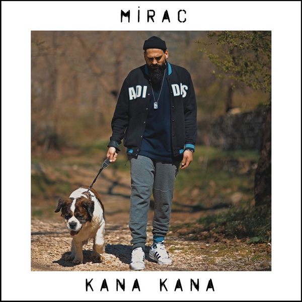 Mirac - Kana Kana 2019