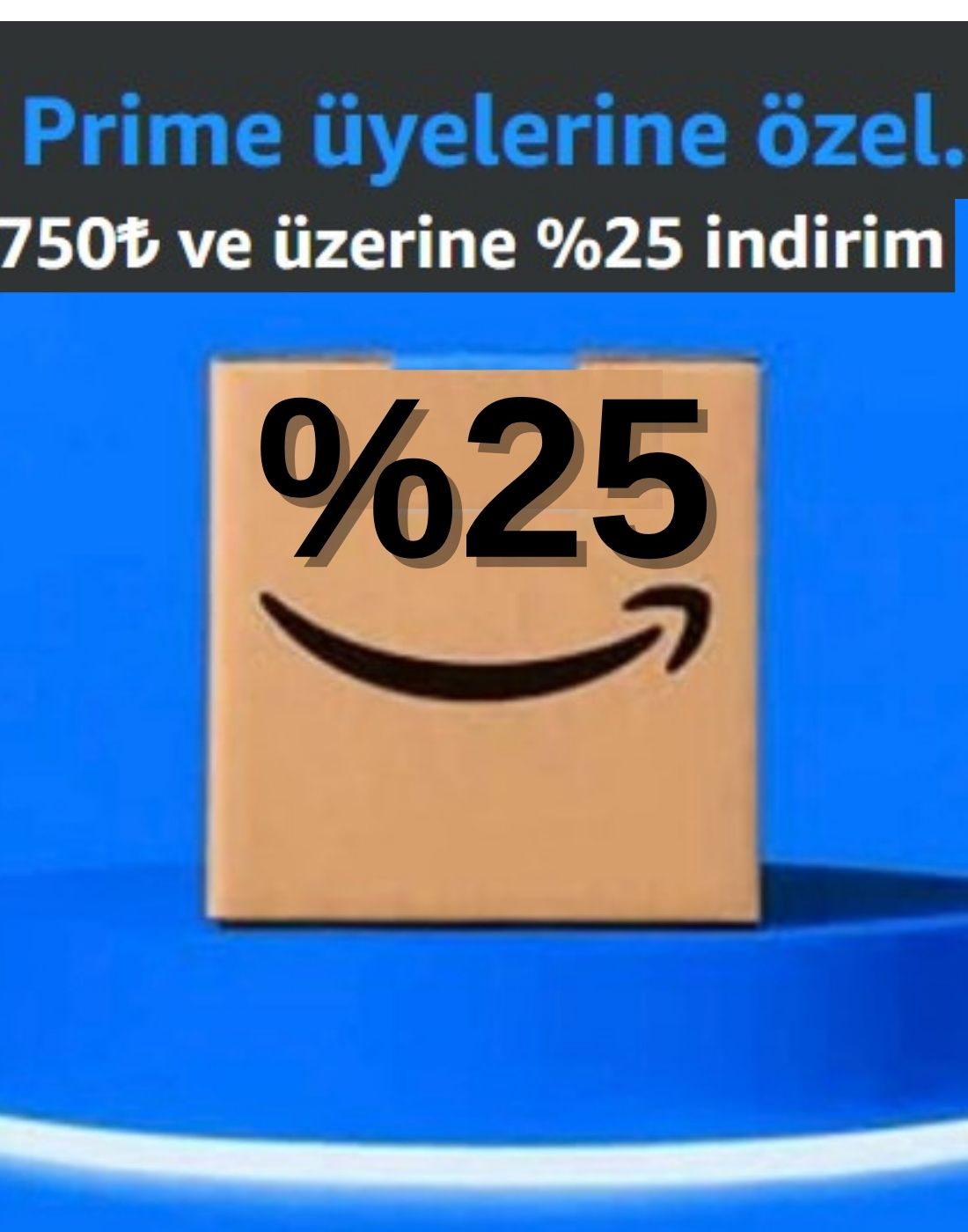Prime Üyelerine Özel: 750₺ ve üzerine %25 indirim