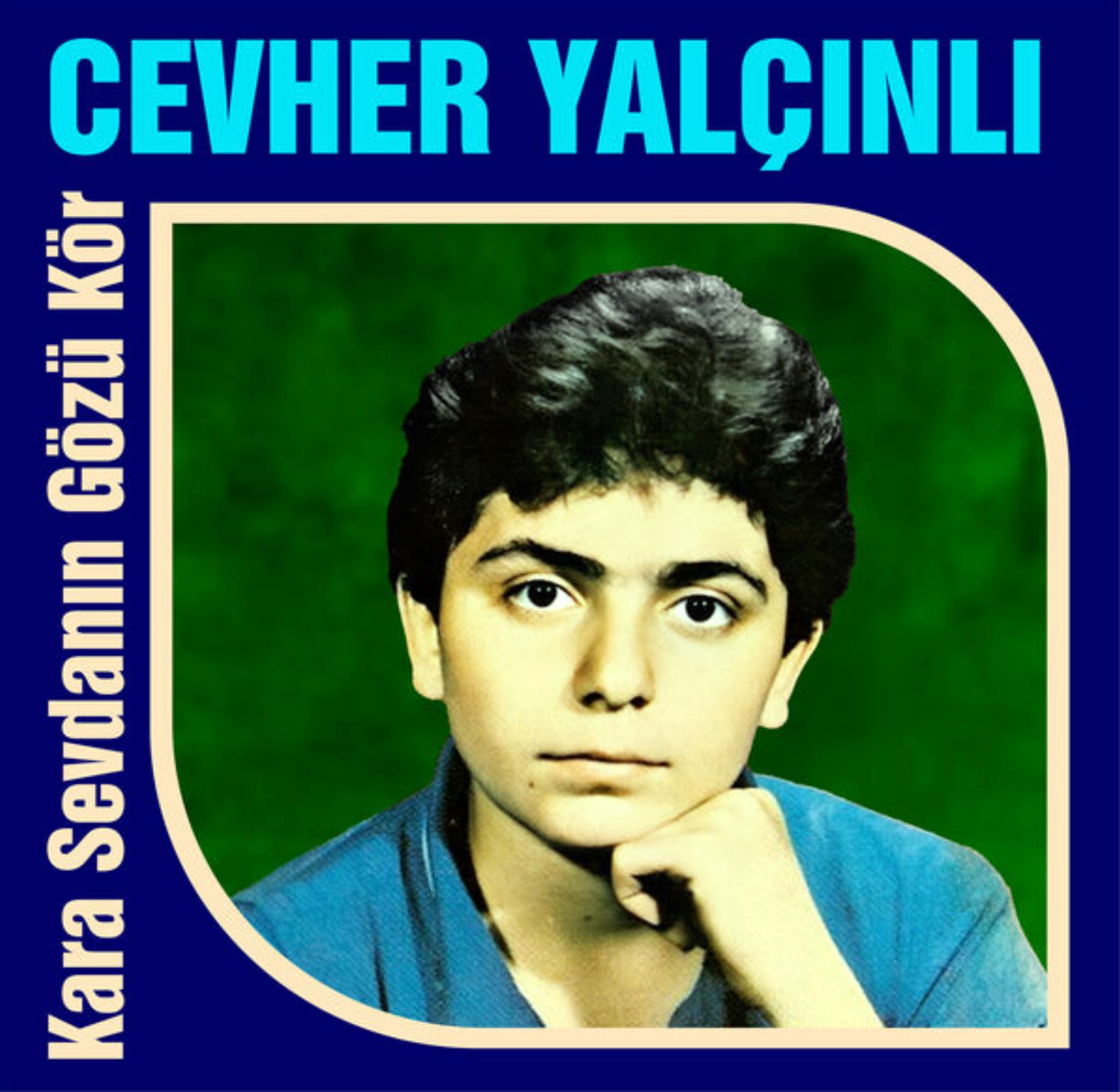 Cevher Yalcinli - Kara Sevdanin Gözü Kör (Yalcin Plak) (1979) 1
