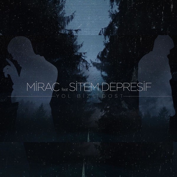 Mirac - Yol Bize Dost
