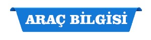 araç bilgisi