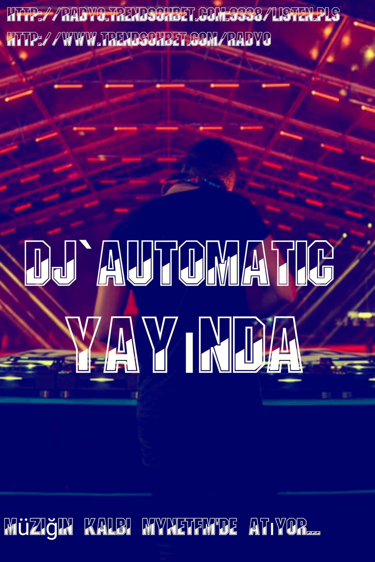 Kanal sahibi dj`automatic yayndaaaaaaaaaaa