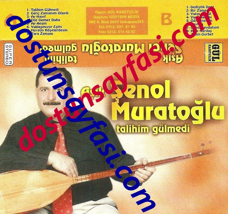 Asik Senol Muratoglu - Talihim Gülmedi (Gül Kasetcilik)-