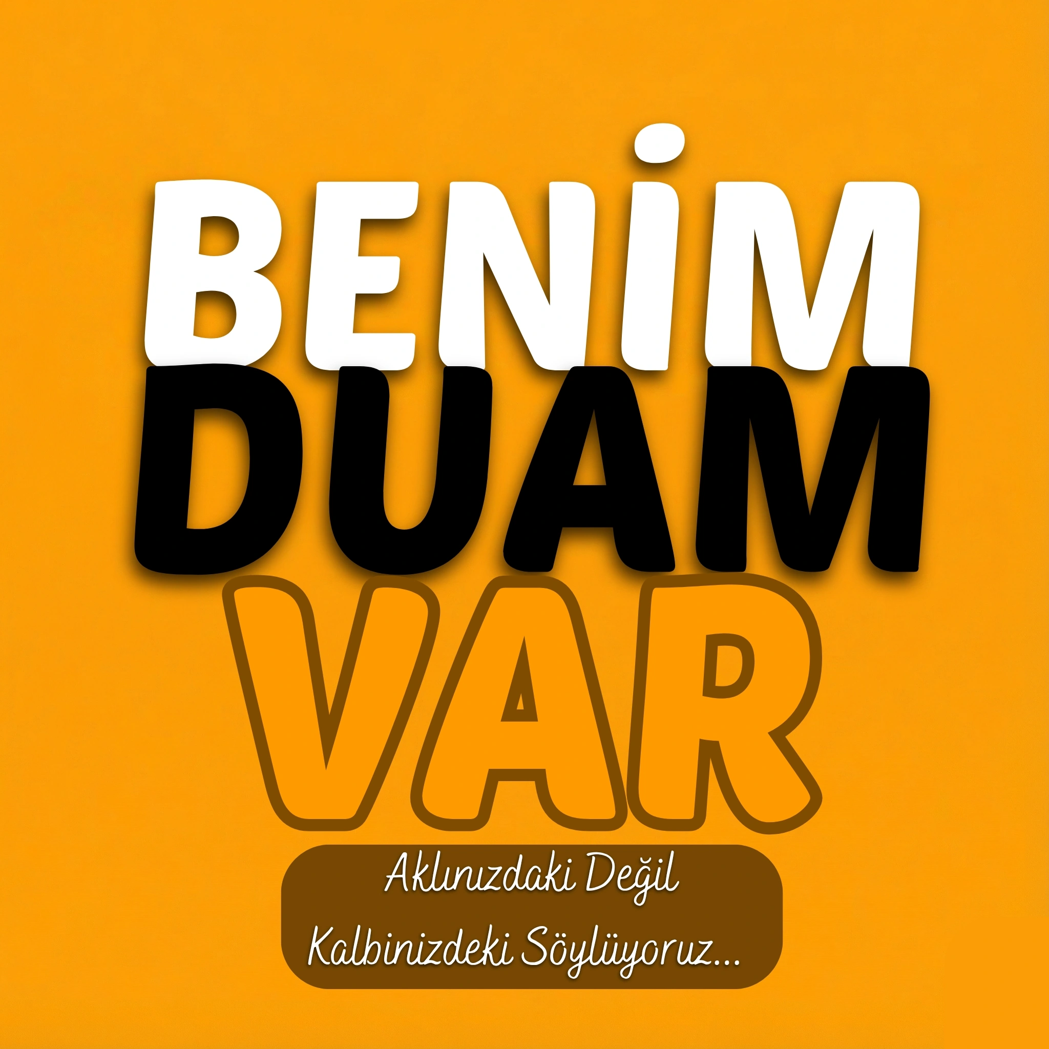 Benim Duam Var